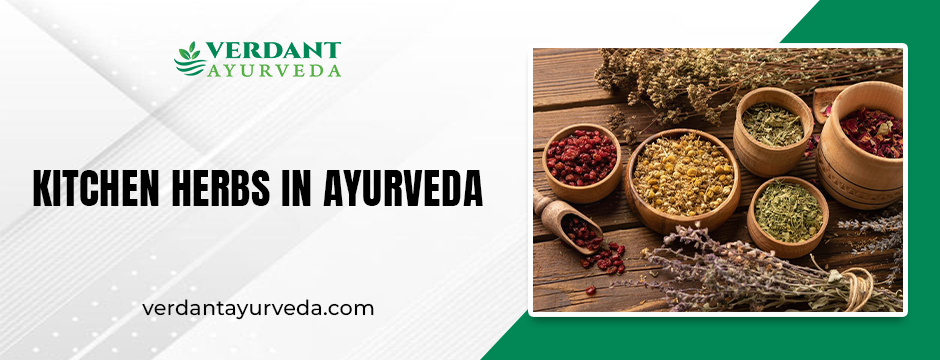 Kitchen Herbs in Ayurveda